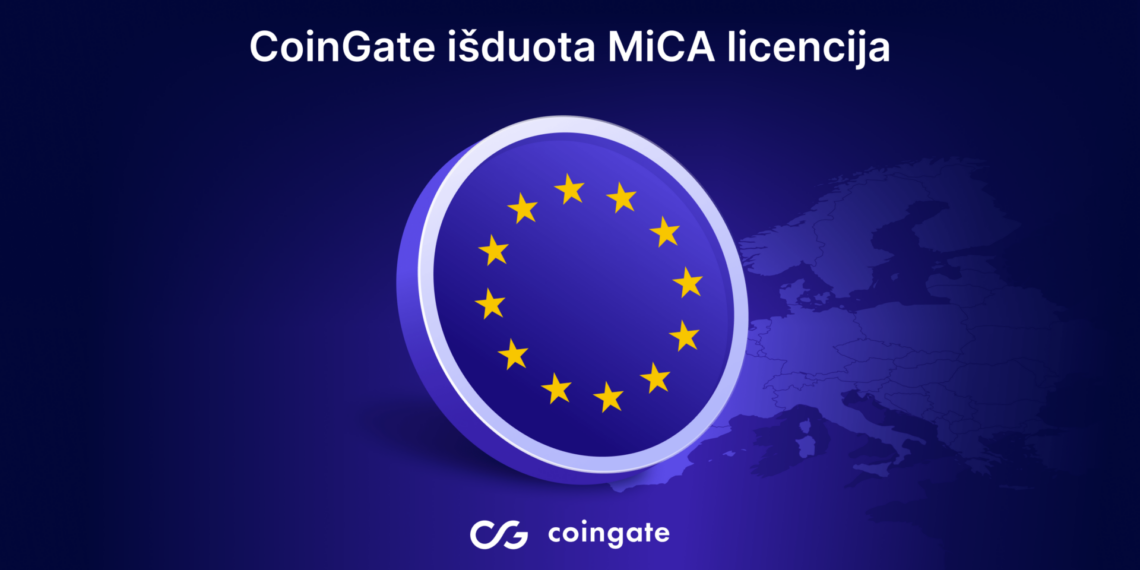 Istorinis šuolis: CoinGate gauna pirmąją MiCA licenciją ir užkariauja Europos kripto rinką